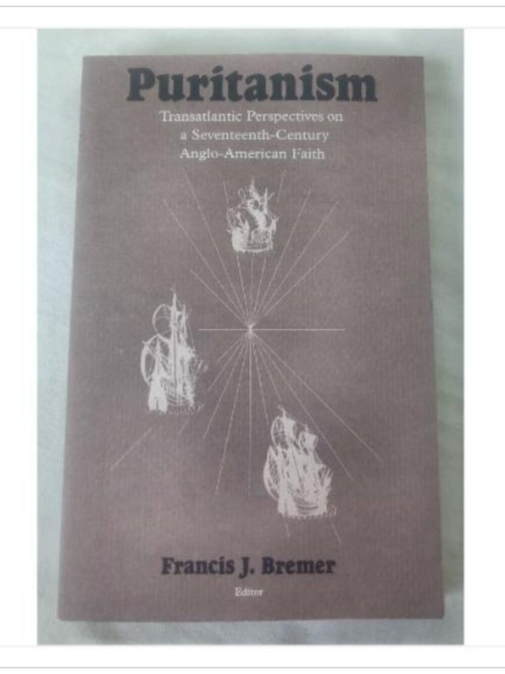 Puritanism: Transatlantic Perspectives on a Seventeenth-Century Anglo-American
